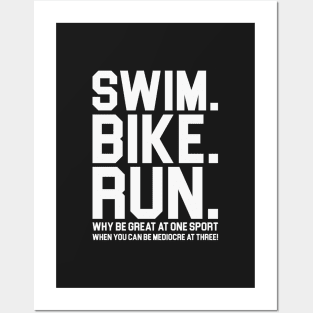 Swim. Bike. Run. Posters and Art